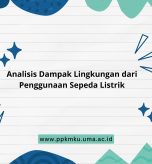 Analisis Dampak Lingkungan dari Penggunaan Sepeda Listrik