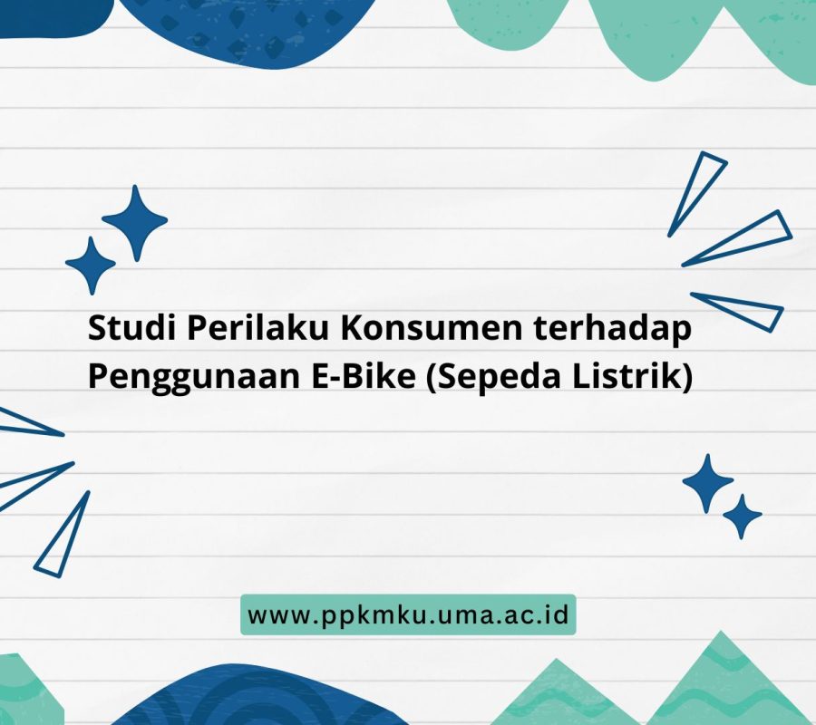 Studi Perilaku Konsumen terhadap Penggunaan E-Bike (Sepeda Listrik)