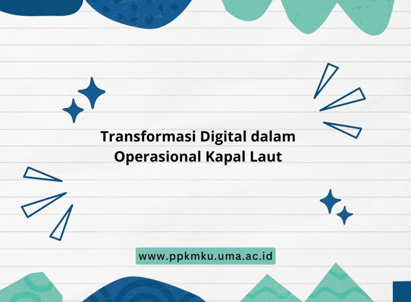 Transformasi Digital dalam Operasional Kapal Laut Transformasi Digital dalam Operasional Kapal Laut